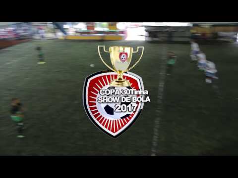 Copa 30Tinha Show de Bola 2017 - 6 Rodada Jogo 1 Bagre de Munik 10 x 1 Estação