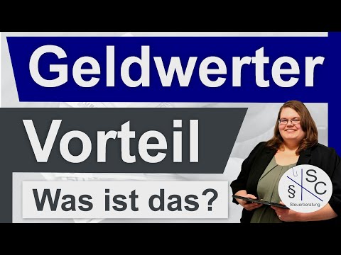 Geldwerter Vorteil - was ist das? Sachbezüge Betreuungskosten  Firmenwagen