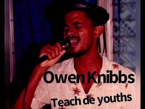 Owen Knibbs - Teach de Youths