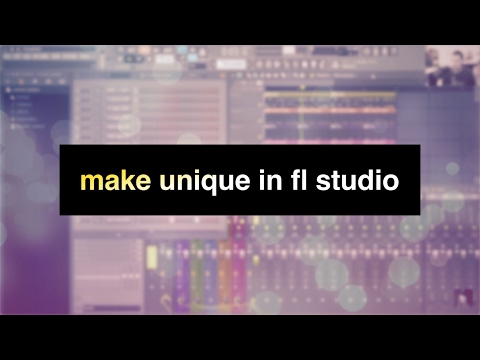 Make Unique in FL Studio - [FL Studio Tutorial]