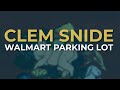 Clem Snide - Walmart Parking Lot Official Audio