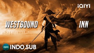 Download lagu 【INDO SUB】Westbound Inn | Aksi/Bela Diri/Wuxia | iQIYI Film Tiongkok mp3