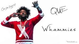 Que - Whammies (Prod By.BWheezy)