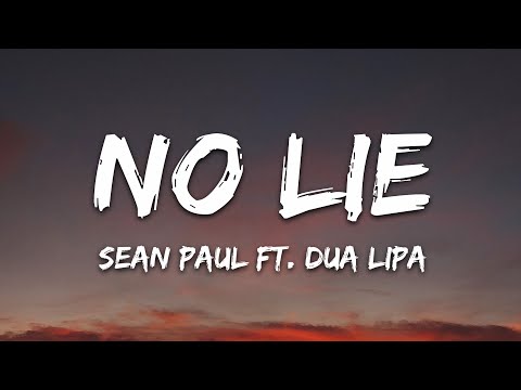 Sean Paul - No Lie (Lyrics) ft. Dua Lipa