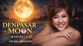 Download lagu DENPASAR MOON by Maribeth - Pop Ballad Cover (Lyrics Version) mp3 Download lagu DENPASAR MOON by Maribeth - Pop Ballad Cover (Lyrics Version) mp3