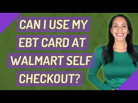 Can I use my EBT card at Walmart self checkout?