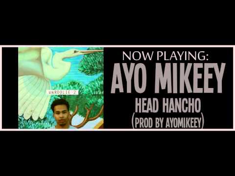 Ayo Mikeey - Head Hancho (Prod By. Ayo Mikeey)