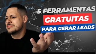 Leads - 5 ferramentas GRATUITAS para gerar Leads B2B para prospecção