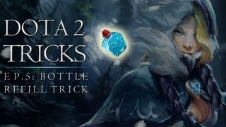 Dota 2 Tricks: Bottle Refill Trick