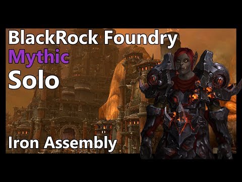 Mythic Blackrock Foundry Solo (Iron Assembly)