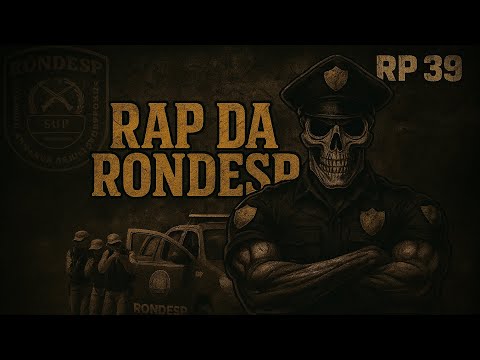 RP39 - RAP DA RONDESP