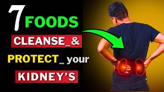 7 Miracle Foods That Flush Toxins & Heal Your Kidneys Instantly