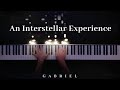 Experience X Interstellar (PIANO COVER)