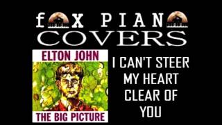 I Can't Steer My Heart Clear Of You - Elton John (Cover)