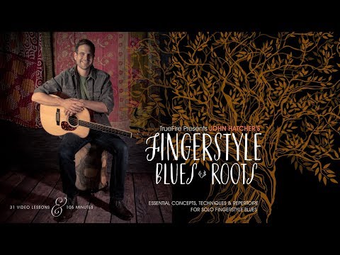 Fingerstyle Blues Roots - Intro - John Hatcher