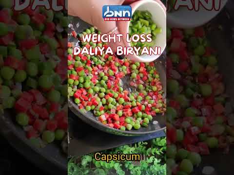 Benefits of Weight Loss Daliya Biryani | Daliya Biryani | DXB News Network