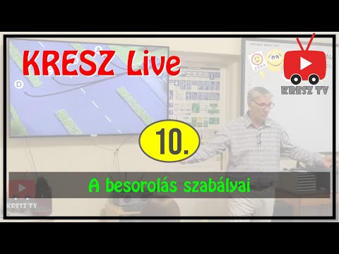 KRESZ tanfolyam Live - 10. - A besorolás szabályai