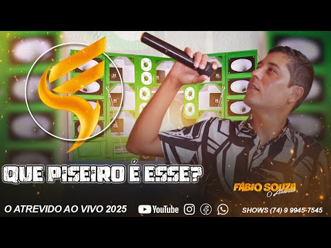 Fabio Souza o Atrevido ao vivo 2025 (Que piseiro é esse?)