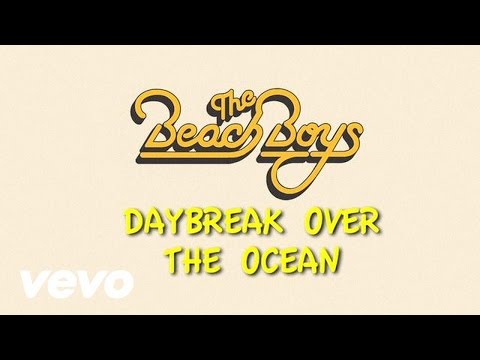 The Beach Boys - Daybreak Over The Ocean (Lyric Video)