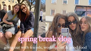 spring break vlog!🌷going out with friends, working out &amp; good food