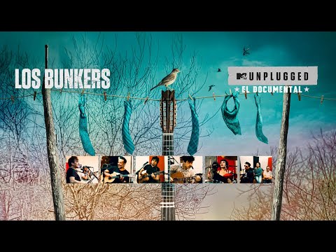 Los Bunkers - Documental MTV Unplugged