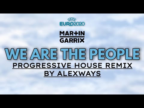 [Progressive House] Martin Garrix, Bono & The Edge - We Are The People (By AlexWays)