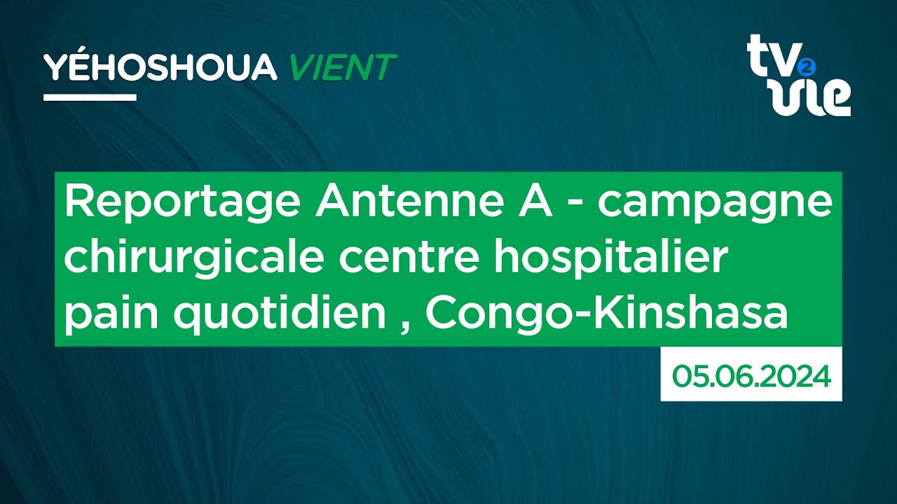 Thumbnail of video: Reportage Antenne A - campagne chirurgicale centre hospitalier pain quotidien , Congo-Kinshasa