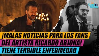 ¡MALAS NOTICIAS PARA LOS FANS DE RICARDO ARJONA! SUSPENDEN LOS CONCIERTOS POR TERRIBLE ENFERMEDAD
