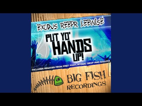 Put Yo Hands Up! (Fast Foot Remix)