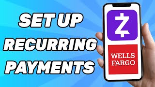 How To Set Up Recurring Payments With Zelle Wells