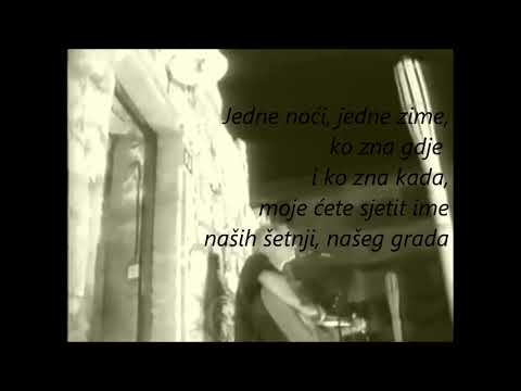 Kemal Monteno - Jedne noći jedne zime (sa tekstom)