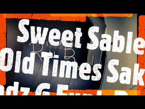Sweet Sable - Old Times Sake (Wadz G Funk Remix)