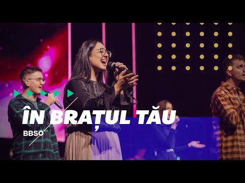În brațul Tău - BBSO