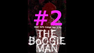 【フリゲ作者のフリゲ実況】The Boogie Man part2【鳥籠実況】
