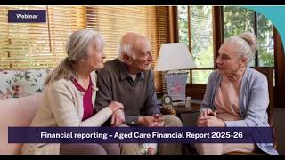 Financial reporting – Aged Care Financial Report 2025-26