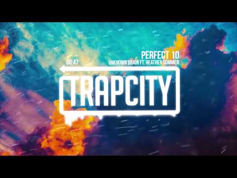 Unknown Brain ft. Heather Sommer - Perfect 10