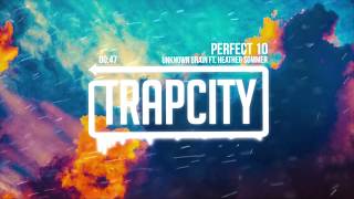Unknown Brain ft. Heather Sommer - Perfect 10