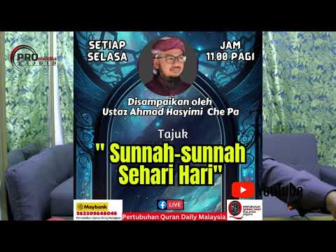 15-08-2023 Ustaz Ahmad Hasyimi : Seribu Sunnah Dalam Seharian Siri Ke-11