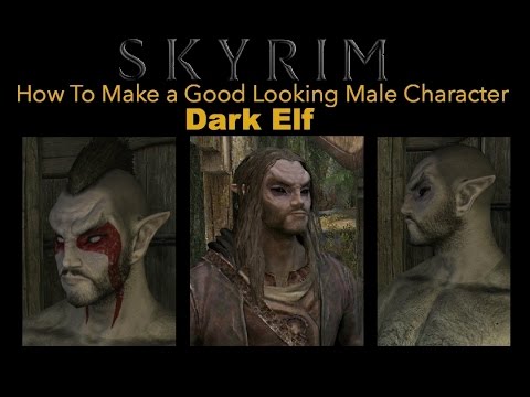 Skyrim Special Edition How To Make a Good Looking Character Dark Elf Male