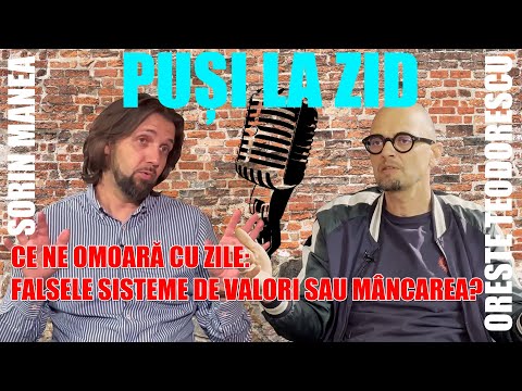 Ce ne omoara mai repede in ziua de azi: falsele sisteme de valori sau mancarea? Pusi la zid ep 3