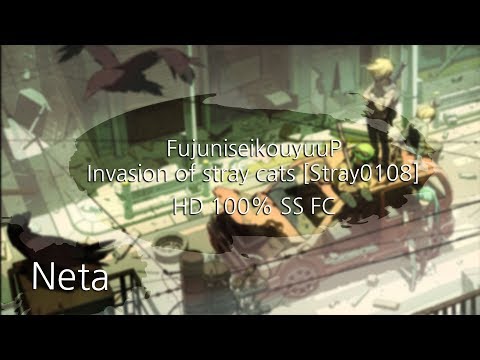 FujuniseikouyuuP - Invasion of stray cats [Stray0108] + HD 100% SS FC