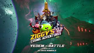 Ziggy's Cosmic Adventures - Official Sound Track - Yedem (Battle)