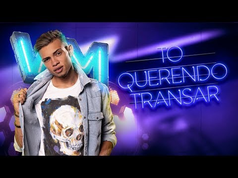 Victor Meira - Tô Querendo Transar