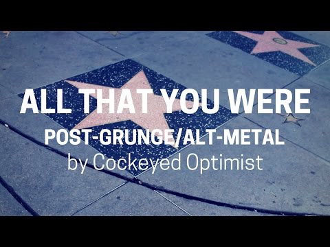 "All That You Were" Cockeyed Optimist (Female-Fronted Alternative Metal, Female-Fronted Post-Grunge)