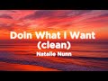 Doin What I Want Natalie Nunn Clean Version Lyric Video