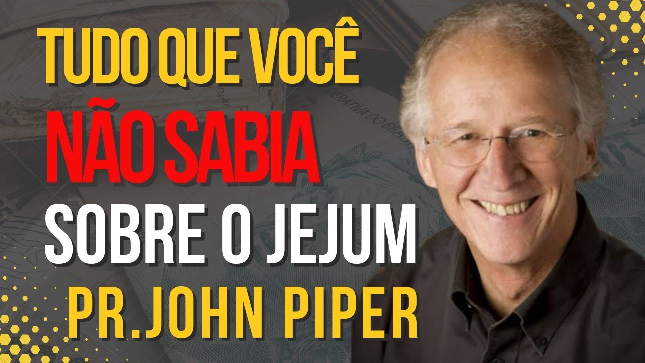 Tudo que você não sabia sobre o significado do Jejum, Pastor - John Piper responde.