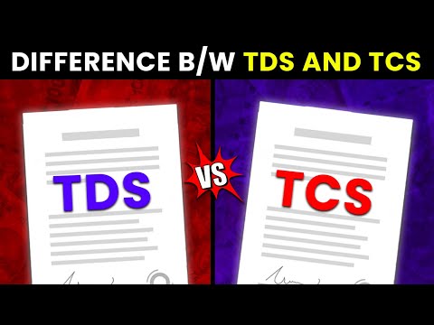 TDS and TCS Difference | Tax Deducted at Source and Tax Collected at Source | Hindi