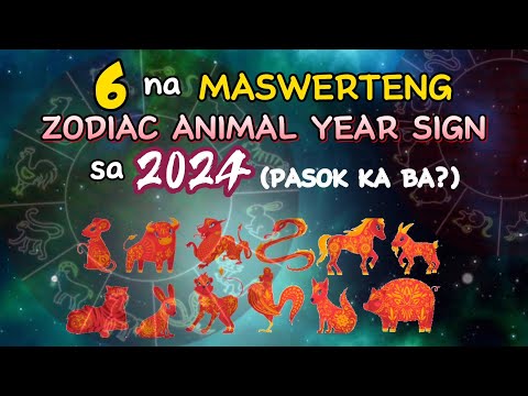 6 NA MASWERTENG ZODIAC ANIMAL YEAR SIGN SA 2024, ISA KA BA SA SUSWERTEHIN SA 2024 YEAR OF THE DRAGON
