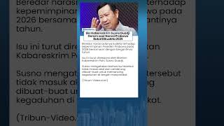Isu Kudeta Prabowo 2026 Viral, Eks Kabareskrim Susno Duadji Geram: Jangan Bikin Heboh