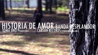 preview picture of video 'Historia de Amor - Banda Resplandor VideoClip Oficial'